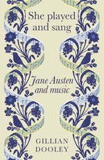 Book cover for She Played and Sang: Jane Austen and Music