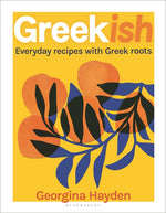 Book cover for Greekish: Everyday Recipes with Greek Roots