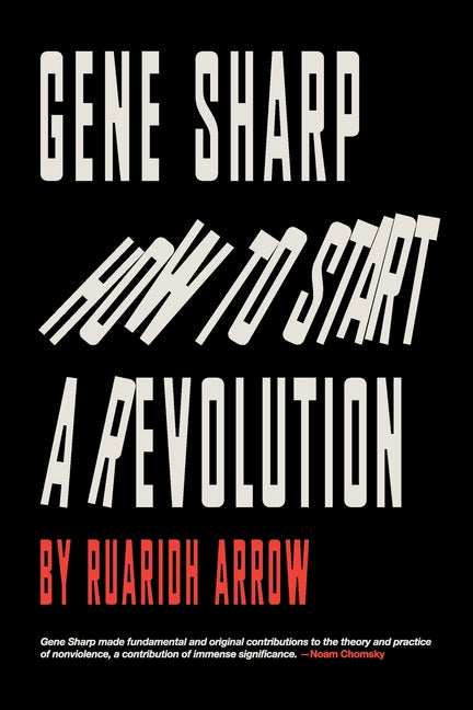 Book cover for Gene Sharp: How to Start a Revolution: How to Start a Revolution
