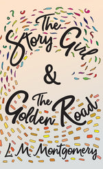 Book cover for Story Girl & The Golden Road