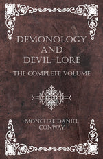 Book cover for Demonology and Devil-Lore - The Complete Volume