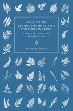 Book cover for Anna Atkins' Cyanotypes of British and Foreign Ferns