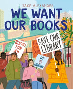 Book cover for We Want Our Books: Rosa's Fight to Save the Library