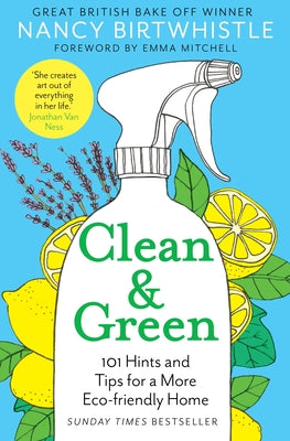 Book cover for Clean & Green: 101 Hints and Tips for a More Eco-Friendly Home