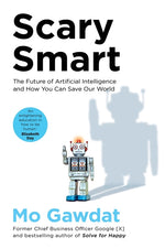 Book cover for Scary Smart: The Future of Artificial Intelligence and How You Can Save Our World
