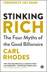 Book cover for Stinking Rich: The Four Myths of the Good Billionaire