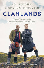 Book cover for Clanlands: Whisky, Warfare, and a Scottish Adventure Like No Other