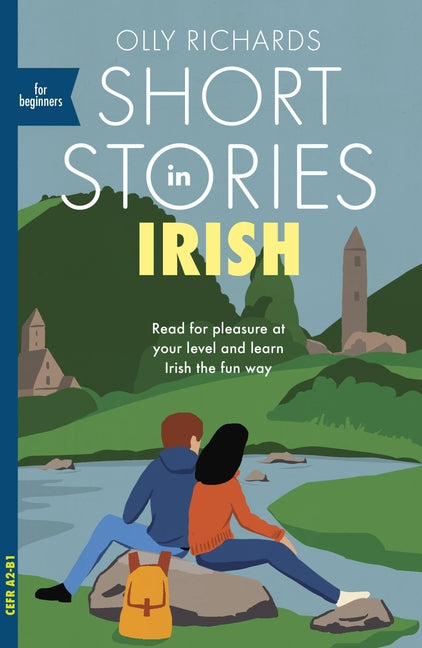 Book cover for Short Stories in Irish for Beginners: Read for Pleasure at Your Level, Expand Your Vocabulary and Learn Irish the Fun Way!