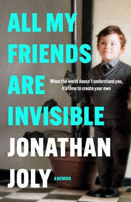 Book cover for All My Friends Are Invisible