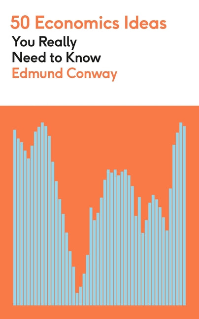 Book cover for 50 Economics Ideas You Really Need to Know