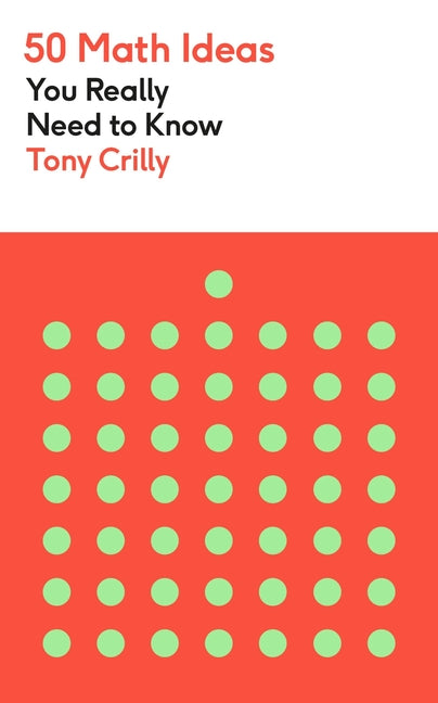 Book cover for 50 Math Ideas You Really Need to Know