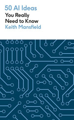 Book cover for 50 AI Ideas You Really Need to Know