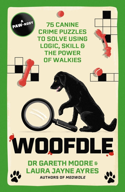 Book cover for Woofdle: 75 Canine Crime Puzzles to Solve Using Logic, Skill & the Power of Walkies