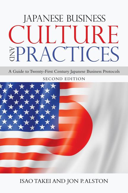Book cover for Japanese Business Culture and Practices: A Guide to Twenty-First Century Japanese Business Protocols