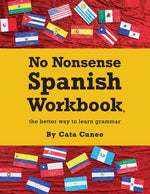 Book cover for No Nonsense Spanish Workbook: Jam-packed with grammar teaching and activities from beginner to advanced intermediate levels