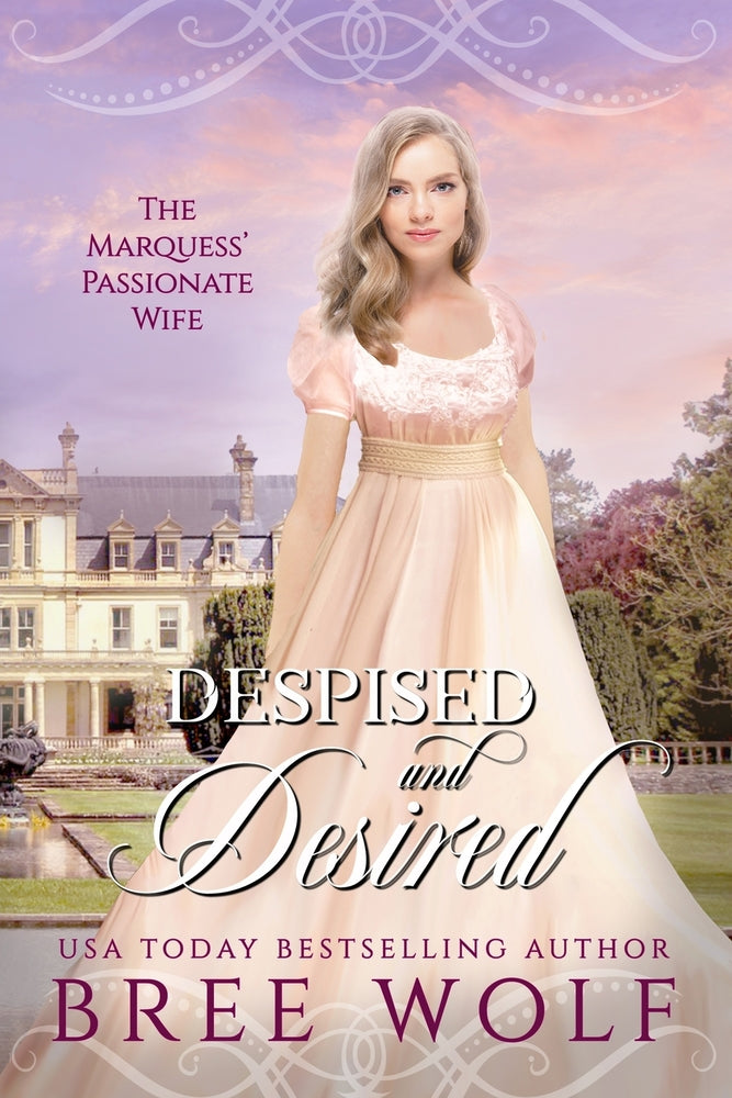 Book cover for Despised & Desired: The Marquess' Passionate Wife