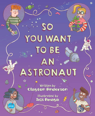 Book cover for So You Want to Be an Astronaut