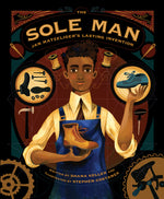 Book cover for Sole Man: Jan Matzeliger's Lasting Invention