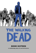 Book cover for Walking Dead Book 16
