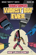 Book cover for Transformers: Worst Bot Ever: Meet Ballpoint