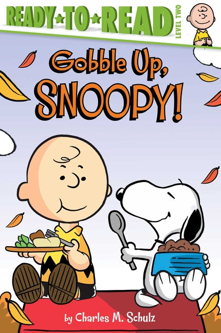 Book cover for Gobble Up, Snoopy!: Ready-To-Read Level 2