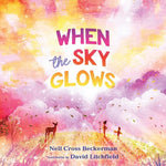 Book cover for When the Sky Glows
