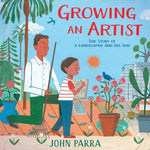Book cover for Growing an Artist: The Story of a Landscaper and His Son