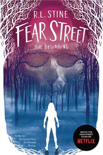 Book cover for Fear Street the Beginning: The New Girl; The Surprise Party; The Overnight; Missing