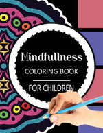 Book cover for Mindfulness Coloring Book for Children: The best collection of Mandala Coloring book