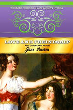 Book cover for Love and Freindship: And Other Early Works