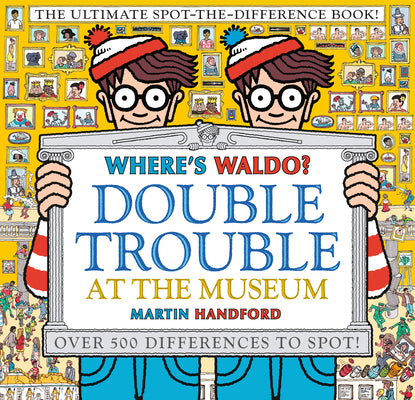Book cover for Where's Waldo? Double Trouble at the Museum: The Ultimate Spot-The-Difference Book