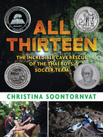Book cover for All Thirteen: The Incredible Cave Rescue of the Thai Boys' Soccer Team