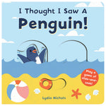 Book cover for I Thought I Saw a Penguin!
