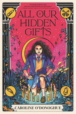 Book cover for All Our Hidden Gifts