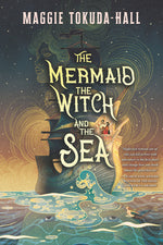 Book cover for The Mermaid, the Witch, and the Sea