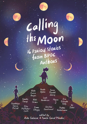 Book cover for Calling the Moon: 16 Period Stories from Bipoc Authors