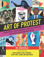 Book cover for Art of Protest: Creating, Discovering, and Activating Art for Your Revolution