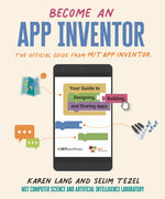 Book cover for Become an App Inventor: The Official Guide from Mit App Inventor: Your Guide to Designing, Building, and Sharing Apps