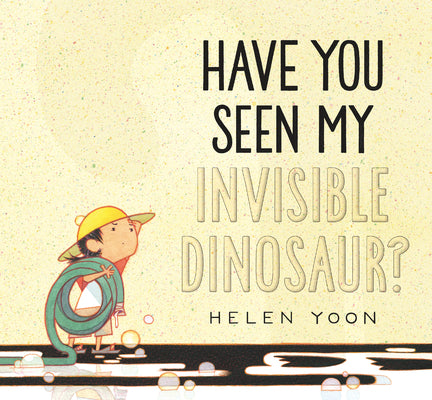 Book cover for Have You Seen My Invisible Dinosaur?