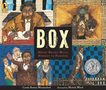 Book cover for Box: Henry Brown Mails Himself to Freedom