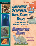 Book cover for Innovative Octopuses, Half-Brained Birds, and More Animals with Magnificent Minds