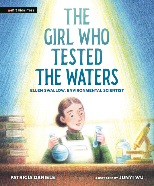 Book cover for Girl Who Tested the Waters: Ellen Swallow, Environmental Scientist