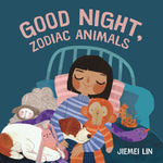 Book cover for Good Night, Zodiac Animals