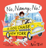 Book cover for No, Nancy, No! a Dog Chase in New York