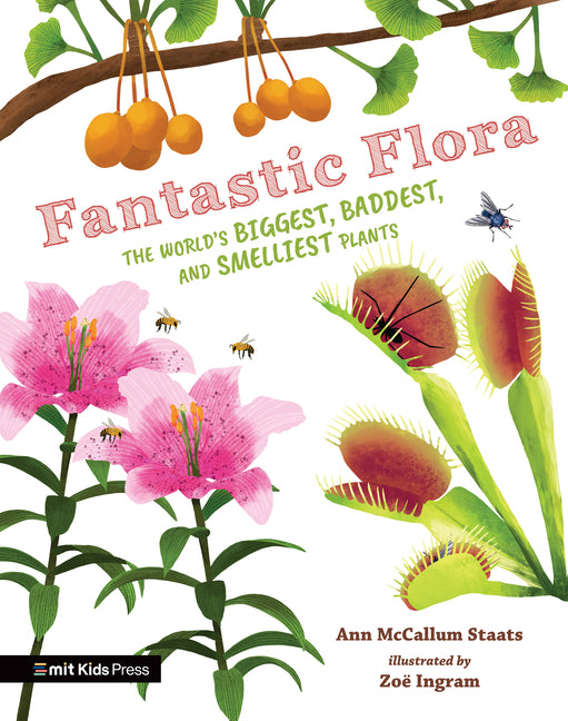 Book cover for Fantastic Flora: The World's Biggest, Baddest, and Smelliest Plants
