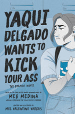 Book cover for Yaqui Delgado Wants to Kick Your Ass: The Graphic Novel