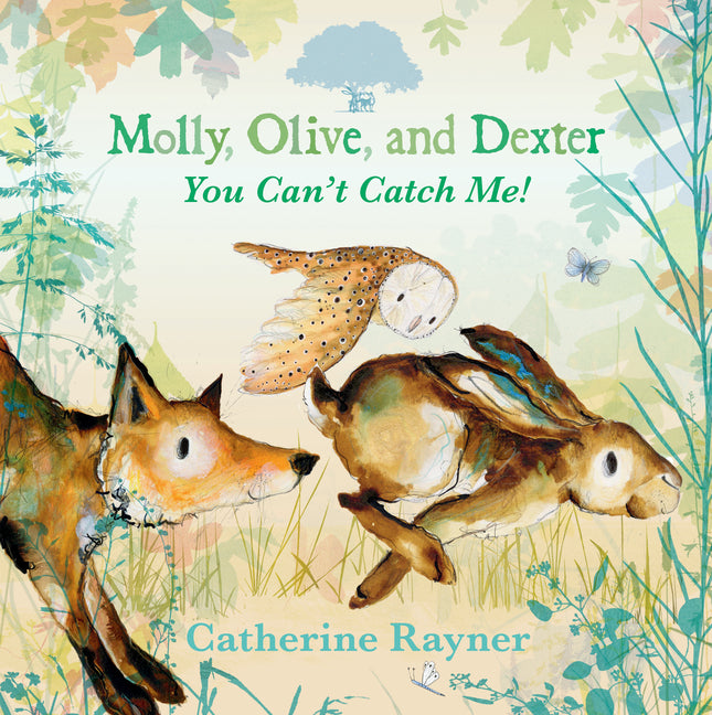 Book cover for Molly, Olive, and Dexter: You Can't Catch Me!