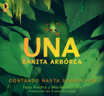 Book cover for Una Ranita Arbórea: Contando Hasta Sobrevivir