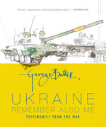 Book cover for Ukraine: Remember Also Me: Testimonies from the War