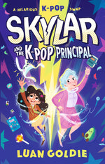 Book cover for Skylar and the K-Pop Principal